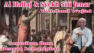 Wahdatul Wujud Mansur Al Hallaj amp Syekh Siti Jenar Penjelasan Habib Novel Alaydrus [upl. by Kironde]