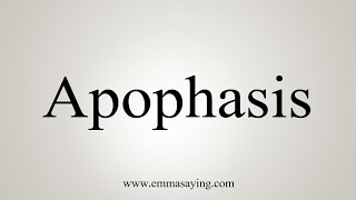 How To Say Apophasis [upl. by Cowen993]