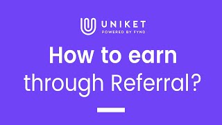 UNIKET  How to earn through Referral [upl. by Dominy908]