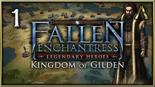 Fallen Enchantress Legendary Heroes  Kingdom of Gilden Pt1  quotKing Uther of the Ironeersquot [upl. by Cyna762]