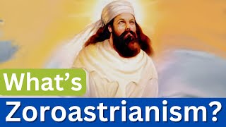 What is Zoroastrianism [upl. by Atinar184]