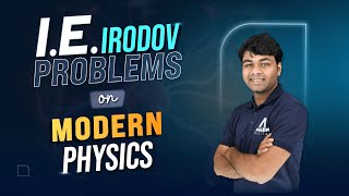 I E Irodov Problems amp Important Questions on Modern Physics  JEE 2024  Physics  ALLENJEE [upl. by Hako610]