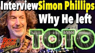 Drummer Simon Phillips on Why He Left Toto Do They Still Talk [upl. by Naillil130]