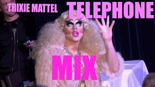 Trixie Mattel Telephone Drag Mix [upl. by Yenaiv]