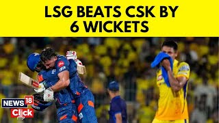 LSG Vs CSK IPL Marcus Stoinis Powers Lucknow Super Giants To 6Wicket Win Over Chennai N18V [upl. by Odlopoel]