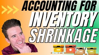 Accounting for Inventory Shrinkage [upl. by Tiffani661]