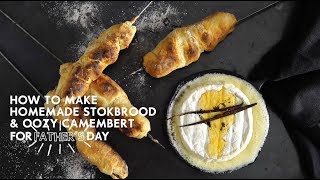 How to make homemade stokbrood and oozy Camembert for Fathers Day [upl. by Richela]