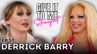 DERRICK BARRY  Give It To Me Straight  Ep 57 [upl. by Barton832]