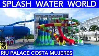 Splash Water World Water Park At Riu Palace Costa Mujeres amp Riu Dunamar  Water Slides amp Kids Park [upl. by Audie]