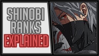 Explaining the Ninja Ranks in Naruto [upl. by Neztnaj]