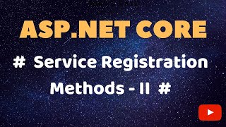 Part 25  ASPNet Core  Service Registration Methods  Part II [upl. by Aranahs]