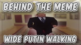 Behind The Meme Wide Putin Walking Meme Explained [upl. by Nadnerb]