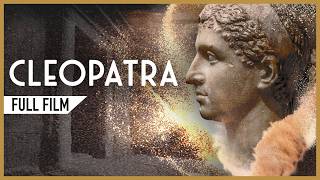 CLEOPATRA The Story of the Queen of Egypt FULL DOCUMENTARY [upl. by Nehgem]