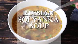 SOLYANKA RUSSIAN MEAT SOUP [upl. by Noed]