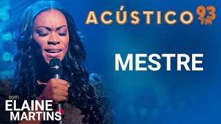 Elaine Martins  MESTRE  Acústico 93  2019 [upl. by Hall]