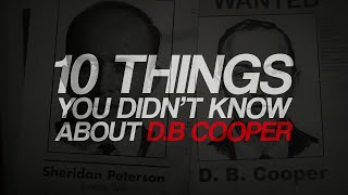 10 Things You Didnt Know about D B Cooper [upl. by Ayama]