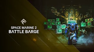 Space Marine 2  The Battle Barge [upl. by Sven322]