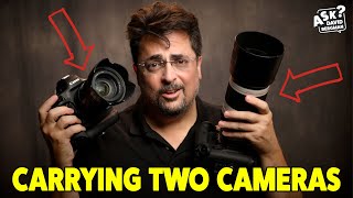 Carrying Two Cameras  Ask David Bergman [upl. by Ennaid]