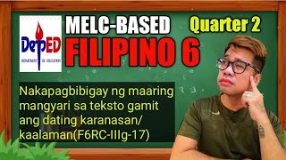 Filipino 6 Q2 MELCBASED NAKAPAGBIBIGAY NG MAAARING MANGYARI SA TEKSTO GAMIT ANG DATING KAALAMAN [upl. by Aisetal]