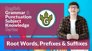 English Grammar amp Punctuation Subject Knowledge Series  Root Words Prefixes amp Suffixes [upl. by Assirac363]