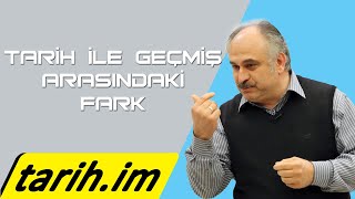 Tarih ile Geçmiş arasındaki fark nedir [upl. by Gnilyam636]