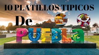 10 platillos típicos de Puebla  Gastronomía Poblana  Comida de Puebla [upl. by Joela]