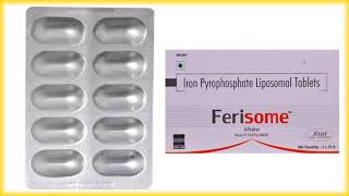 Ferisome Tablet Benifit  All Details  Iron Pyrophosphate Liposomal Tablet Uses [upl. by Anrol]