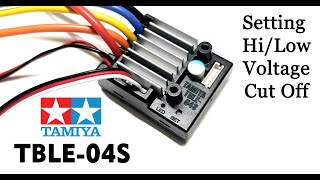 Tamiya TBLE04S ESC  Setting HiLow Voltage Cut Off [upl. by Siloa]