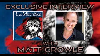 Matt Crowle of Les Misérables Talks About His character Thénardier amp more  Exclusive Interview [upl. by Ordnasela521]