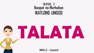 Talata  Grade 3 Filipino  Ikatlong Linggo Q4 [upl. by Yllom116]