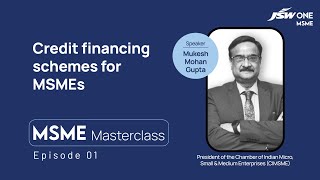 MSME Masterclass  Episode 1  Credit financing schemes for MSMEs [upl. by Chansoo410]