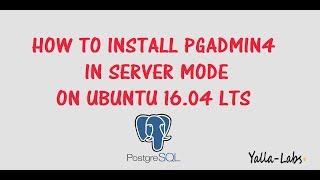 PostgreSQL  How to Install pgAdmin 4 in Server mode on Ubuntu 1604 LTS [upl. by Nylecaj]