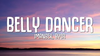 Imanbek BYOR  Belly Dancer Lyrics [upl. by Saxet449]