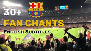 All FC Barcelona Fan Chants  Translation  HD [upl. by Hseham]