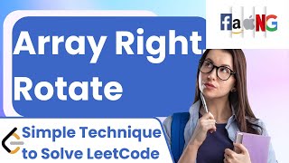 Array Right Rotate  LeetCode examples explained here  faangacademy [upl. by Janik673]