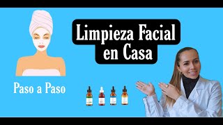 7 PASOS PARA HACER UNA LIMPIEZA FACIAL PROFUNDA EN CASA [upl. by Rimaj]