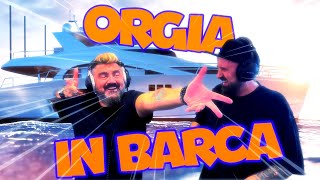 ORGIA IN BARCA [upl. by Nesyrb]