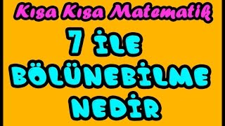 7 ile Bölünebilme Kuralı Nedir Örnekler Kısa kısa Matematik 8 [upl. by Nelyt]