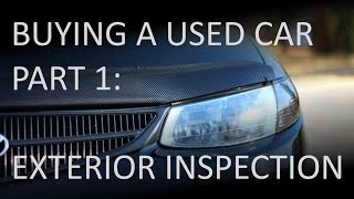 Buying a Used Car  Part 1 Exterior Inspection [upl. by Mojgan546]