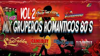 MIX GRUPEROS ROMANTICOS 2023 EXITOS DE ANTAÑO VIEJITAS PERO BONITAS VOL 2 [upl. by Norreg376]