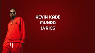 Munda by Kevin kade official lyrics [upl. by Colby845]