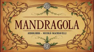 MANDRAGOLA Audiolibro  Niccolò Machiavelli [upl. by Vilma165]