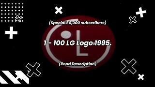 1  100 LG Logo 1995 [upl. by Neroled]