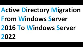 Active Directory Migration from Windows Server 2016 to Windows Server 2022 [upl. by Nodla]