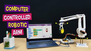 How to make a ComputerControlled Robotic Arm  DIY Projects [upl. by Tezile]