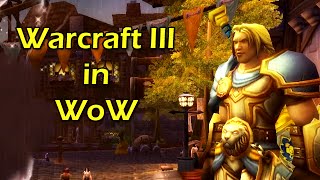 Warcraft III in World of Warcraft  WoWcrendor [upl. by Bowler]