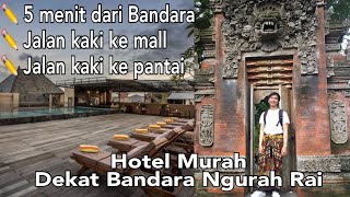 Hotel Dekat Bandara Ngurah Rai Bali Paling Recommended untuk Keluarga Hotel Tusita Bali [upl. by Addia]