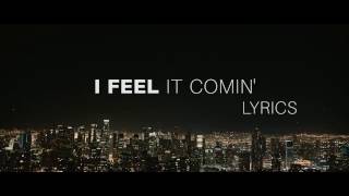 The Weeknd  I Feel It Coming Lyrics ft Daft Punk [upl. by Ozmo]