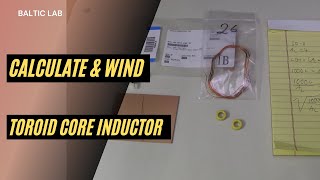 How to Calculate and wind Toroid Core inductors [upl. by Eidnar127]