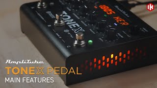 TONEX Pedal  Main Features [upl. by Dasa]